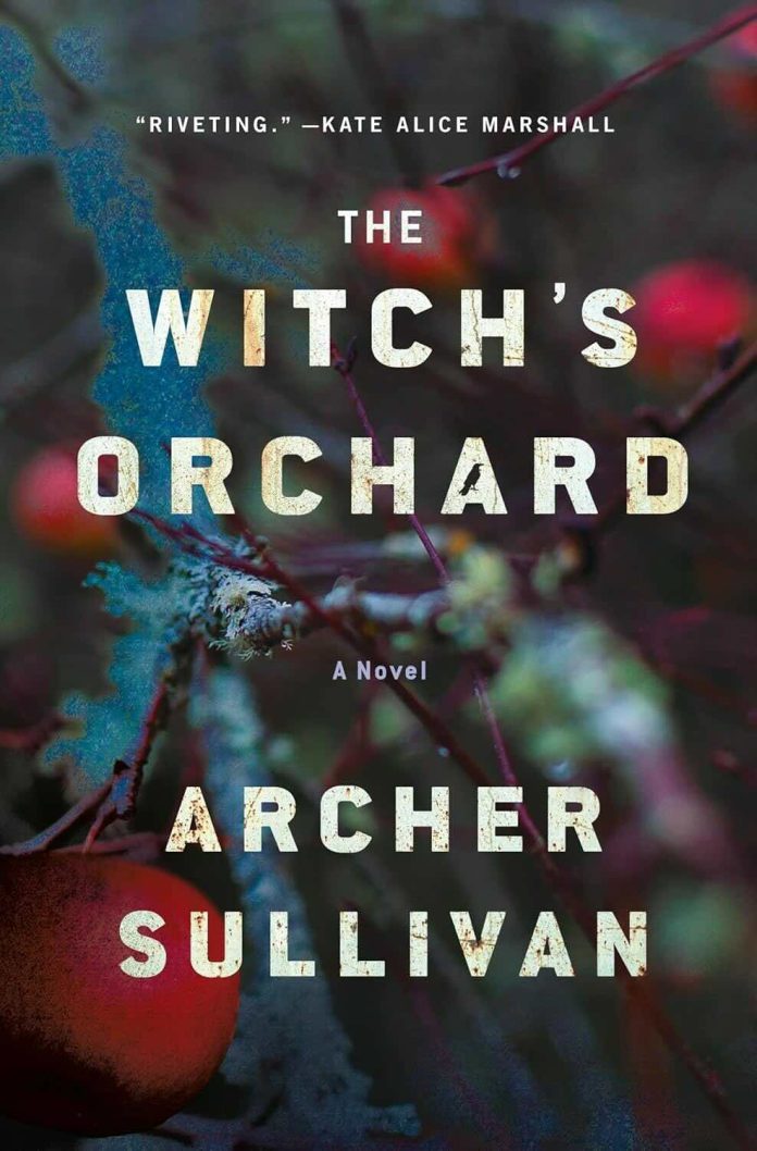 The Witch's Orchard by Archer Sullivan - August 2025 The Witch's Orchard by Archer Sullivan