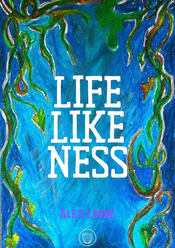 Lifelikeness by Alex Lodge