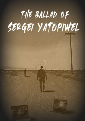 The Ballad Of Sergei Yatopiwel cover