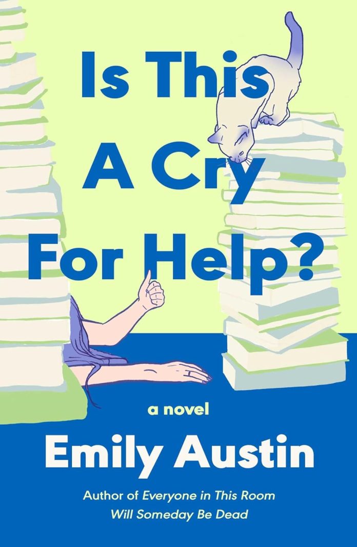 Is This a Cry for Help? by Emily R. Austin