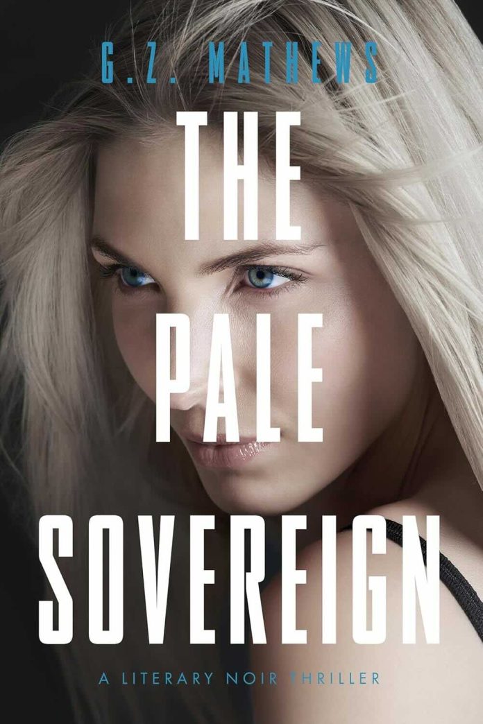 The Pale Sovereign by G Z Mathews The Pale Sovereign by G Z Mathews