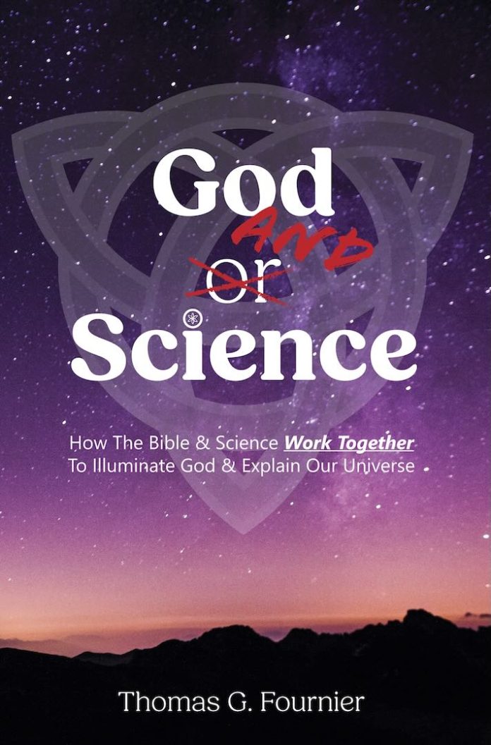 God and Science by Thomas G G Fournier God and Science by Thomas G G Fournier