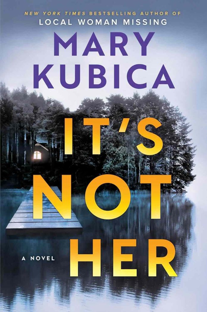 It's Not Her by Mary Kubica