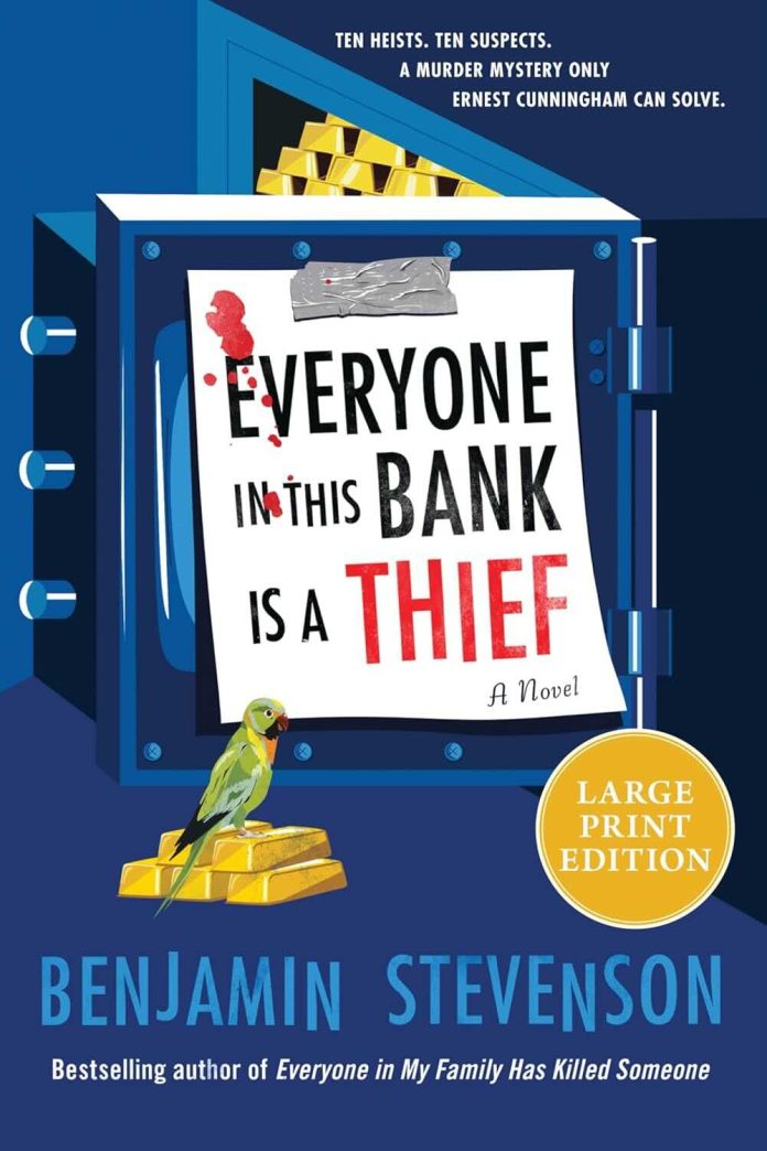 Everyone in This Bank Is a Thief by Benjamin Stevenson
