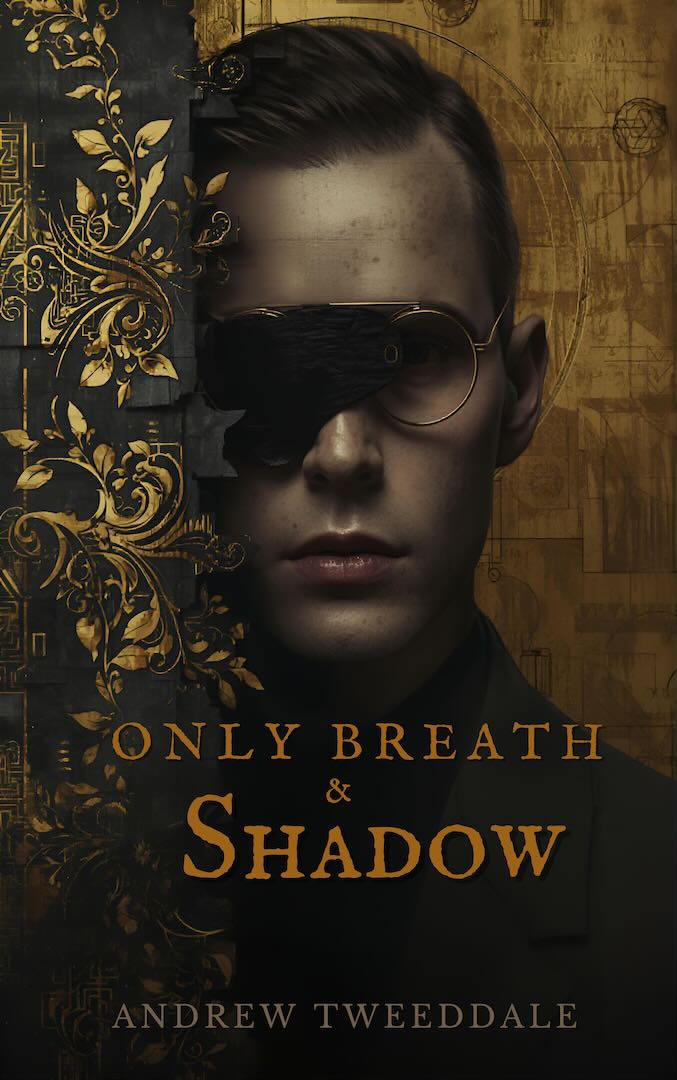 Only Breath & Shadow by Andrew Tweeddale Only Breath & Shadow by Andrew Tweeddale