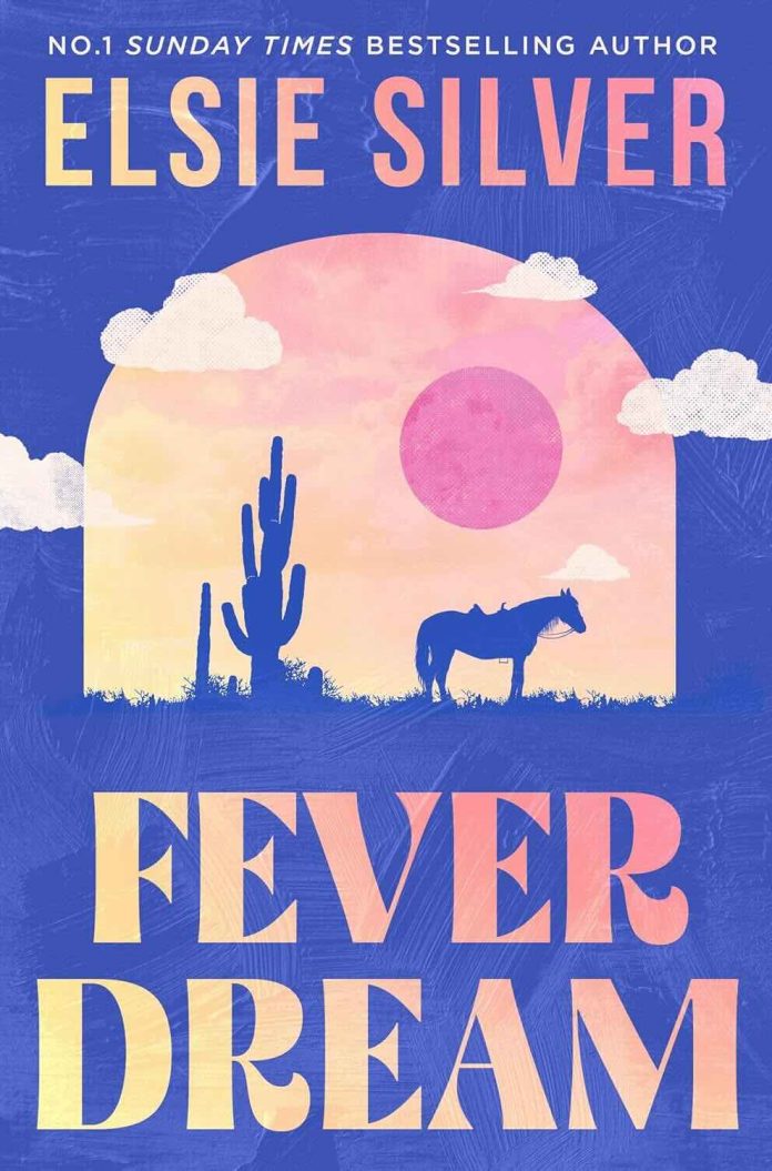 Fever Dream by Elsie Silver - May 2026 Fever Dream by Elsie Silver