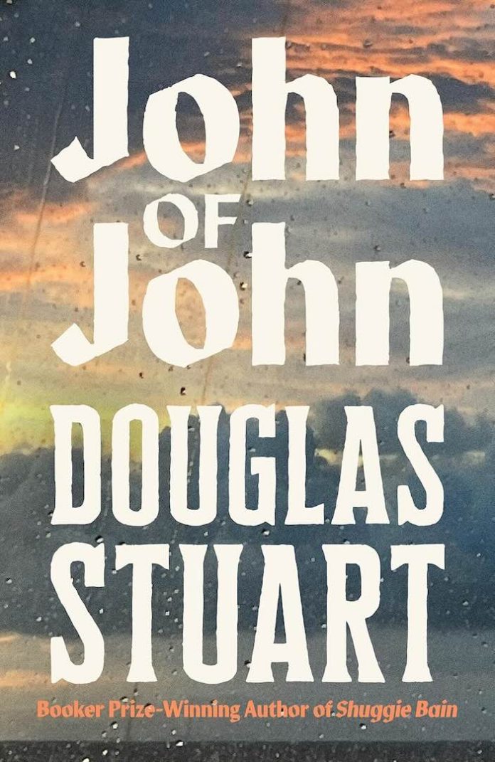 John of John by Douglas Stuart - May 2026 John of John by Douglas Stuart
