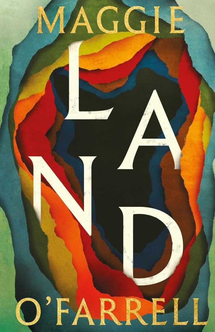 Land by Maggie O'Farrell - June 2026 Land by Maggie O'Farrell
