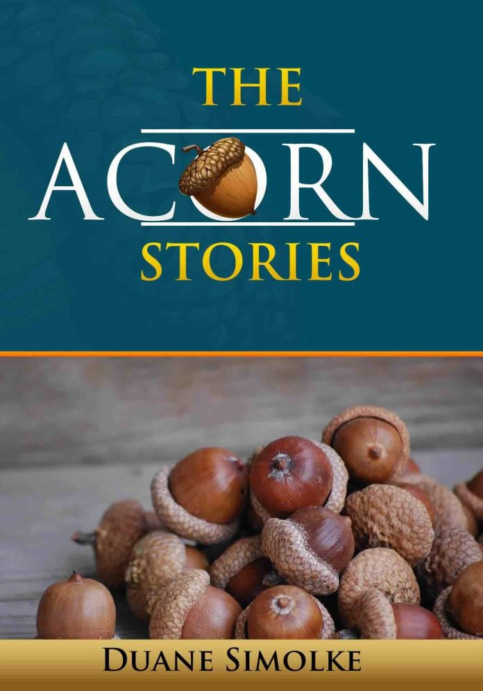 The Acorn Stories By Duane Simolke