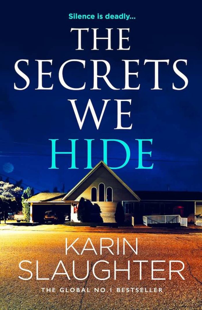 The Secrets We Hide by Karin Slaughter