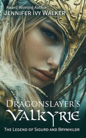 Dragonslayer’s Valkyrie: The Legend of Sigurd and Brynhildr cover