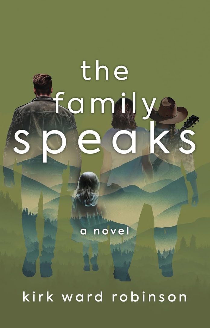 The Family Speaks by Kirk Ward Robinson The Family Speaks by Kirk Ward Robinson
