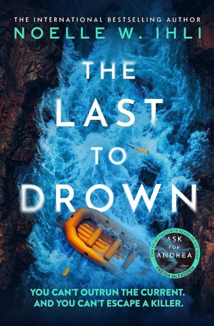 The Last to Drown by Noelle W. Ihli - July 2026 The Last to Drown by Noelle W. Ihli