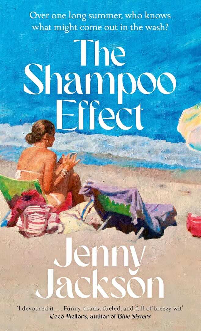 The Shampoo Effect by Jenny Jackson - June 2026 The Shampoo Effect by Jenny Jackson