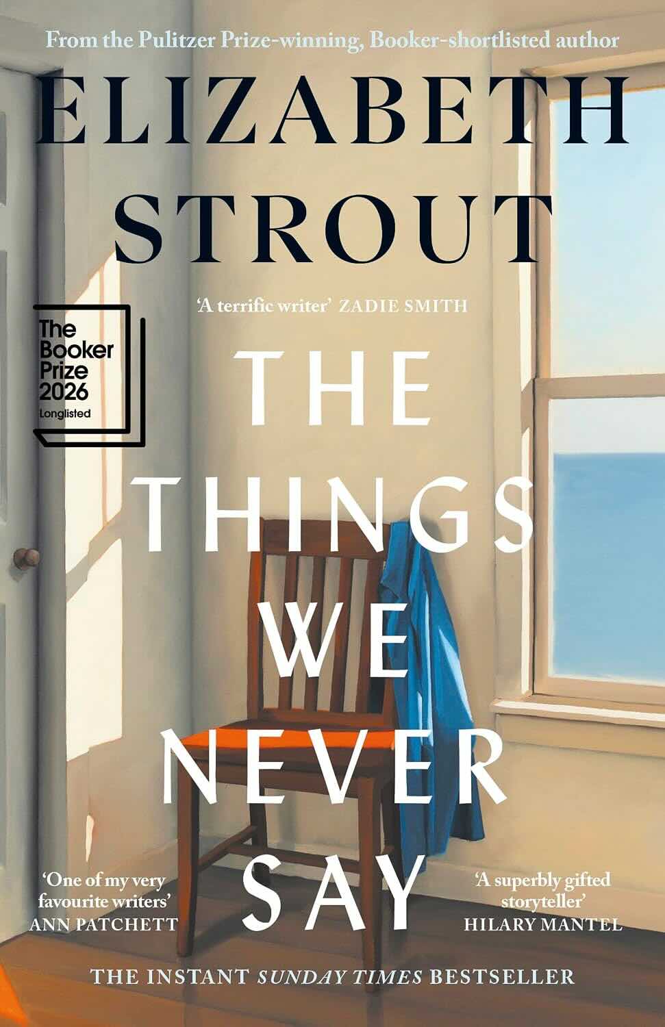 10. The Things We Never Say by Elizabeth Strout - The Booker Prize 2026 Longlist
