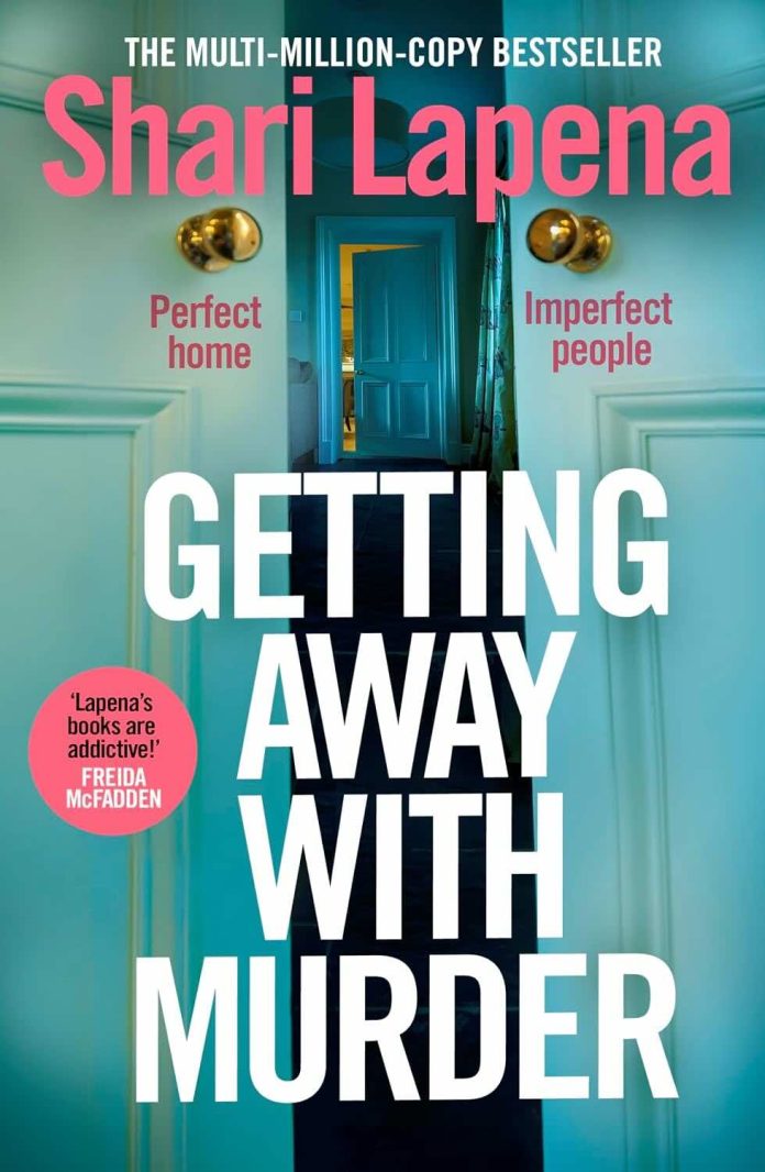 Getting Away With Murder by Shari Lapena - July 2026 Getting Away With Murder by Shari Lapena