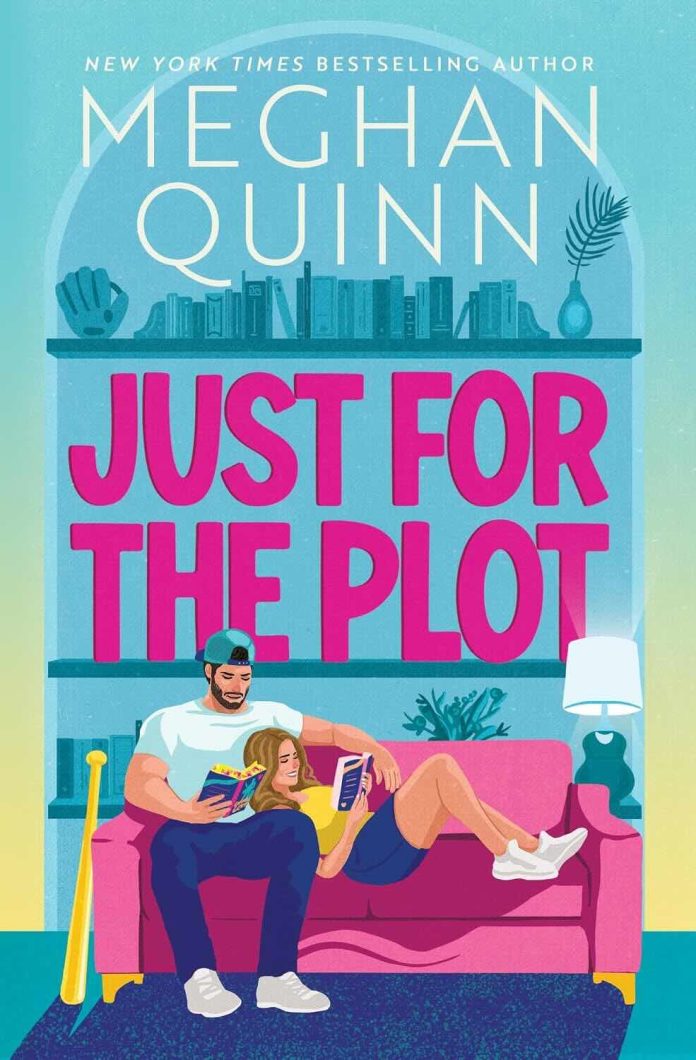 Just for the Plot by Meghan Quinn - July 2026 Just for the Plot by Meghan Quinn