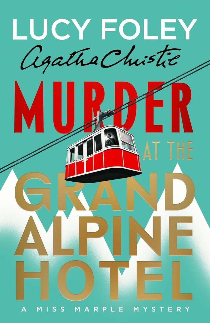 Murder at the Grand Alpine Hotel by Lucy Foley: The Detective Who Never Gets a Chapter