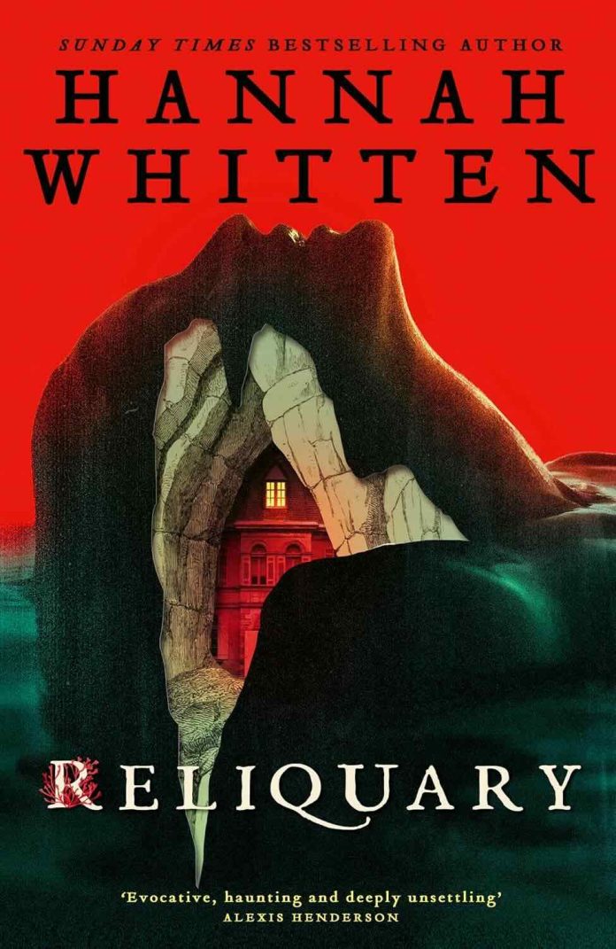 Reliquary by Hannah Whitten Reliquary by Hannah Whitten
