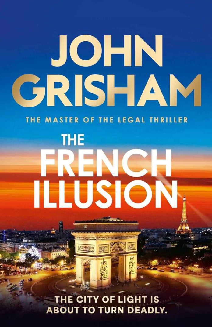 The French Illusion by John Grisham The French Illusion by John Grisham