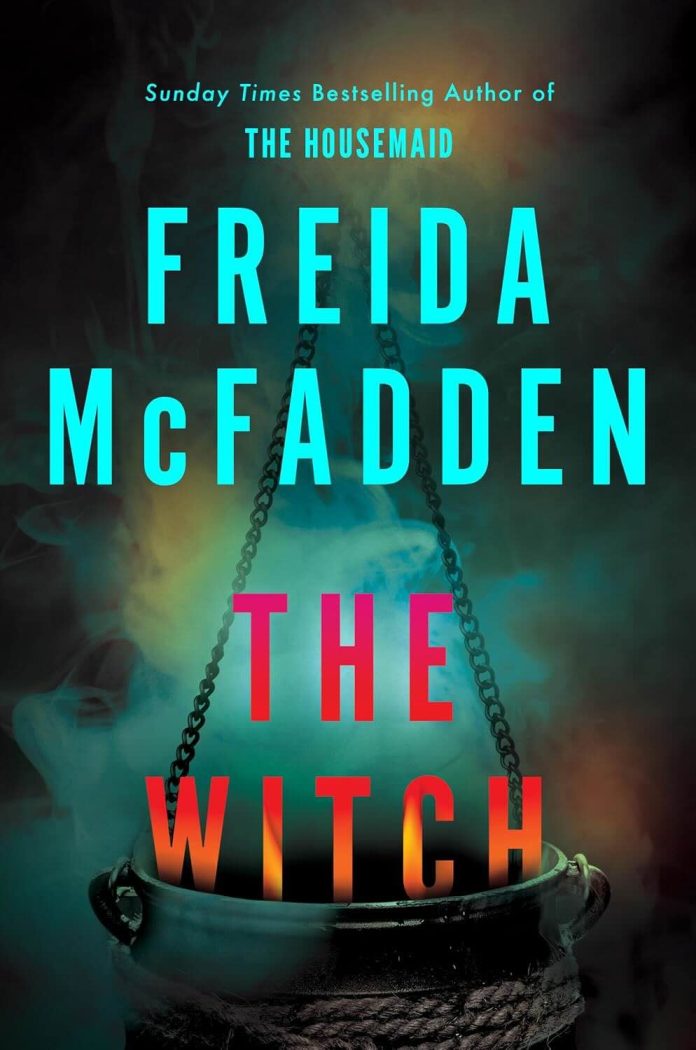 The Witch by Freida McFadden: Lock Your Door and Do Not Come Out