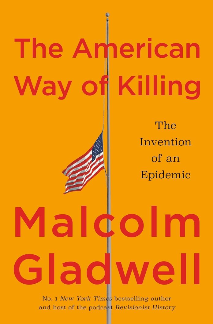 The American Way of Killing by Malcolm Gladwell The American Way of Killing by Malcolm Gladwell