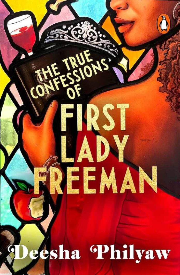 The True Confessions of First Lady Freeman by Deesha Philyaw