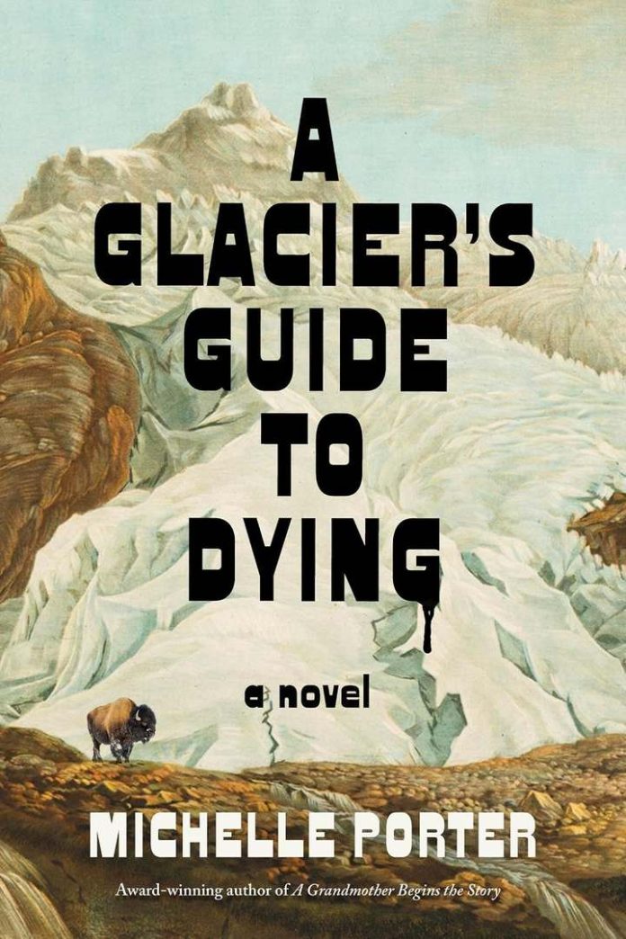 A Glacier’s Guide to Dying: A Novel by Michelle Porter book cover