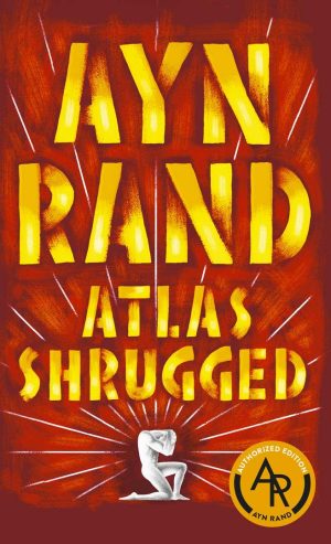 Atlas Shrugged by Ayn Rand