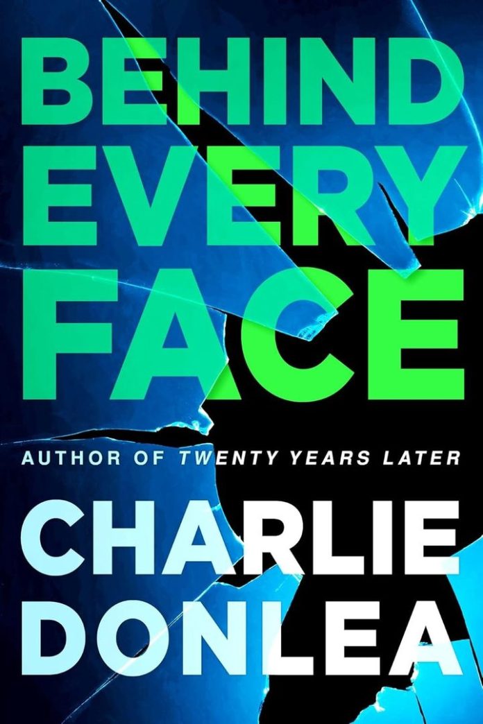 Behind Every Face by Charlie Donlea book cover