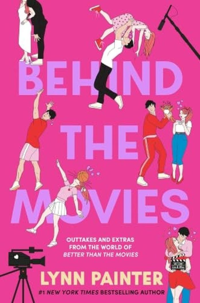 Behind the Movies: Outtakes and Extras from the World of Better Than the Movies by Lynn Painter book cover