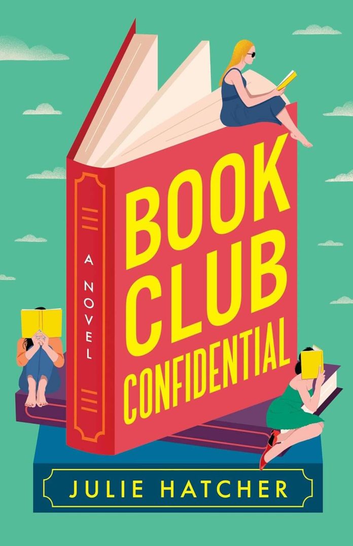 Book Club Confidential by Julie Hatcher Book Club Confidential by Julie Hatcher