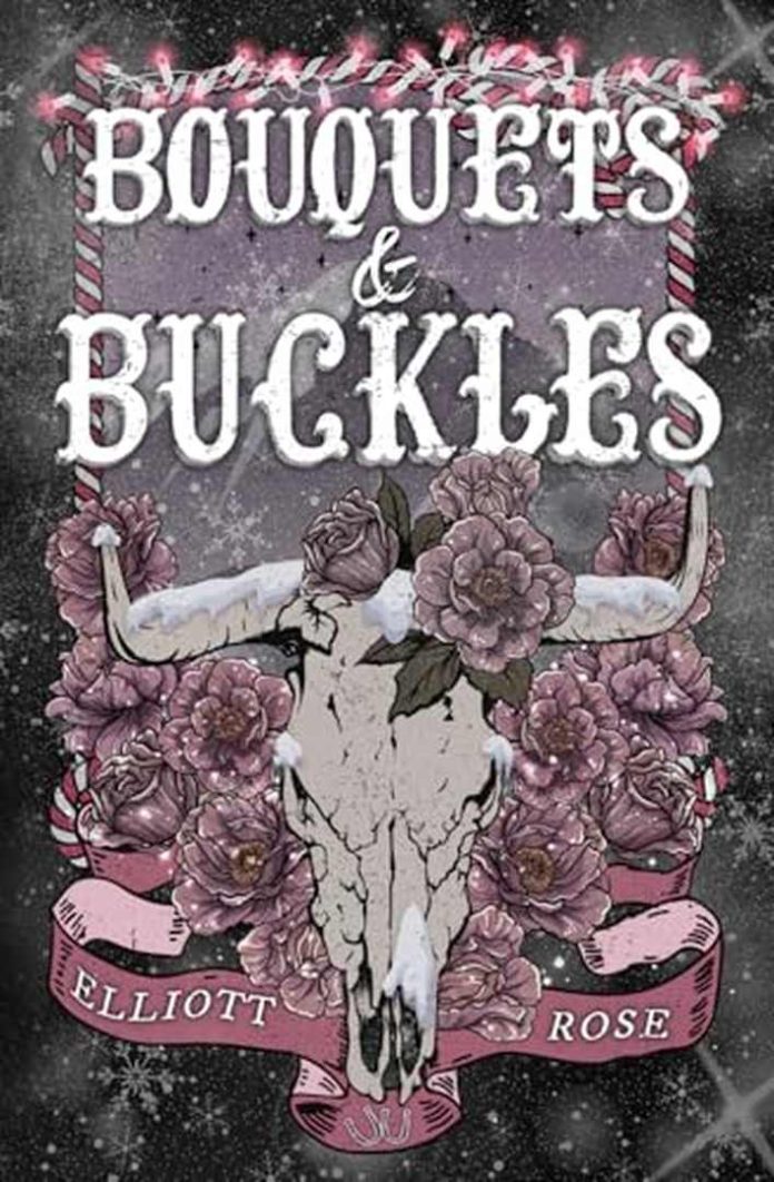 Bouquets & Buckles by Elliott Rose book cover