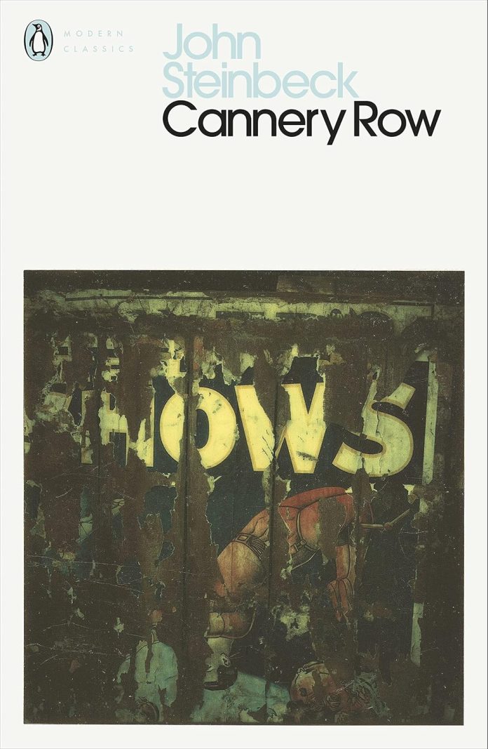 Cannery Row by John Steinbeck Cannery Row by John Steinbeck