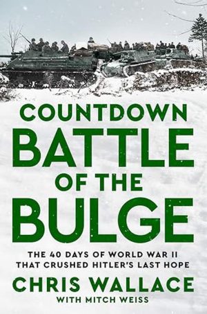 Countdown Battle of the Bulge: The 40 Days of World War II That Crushed Hitler’s Last Hope cover