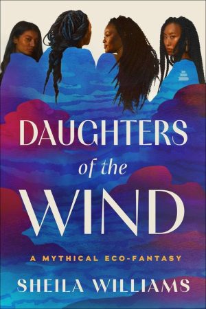 Daughters of the Wind: A Mythic Fantasy cover
