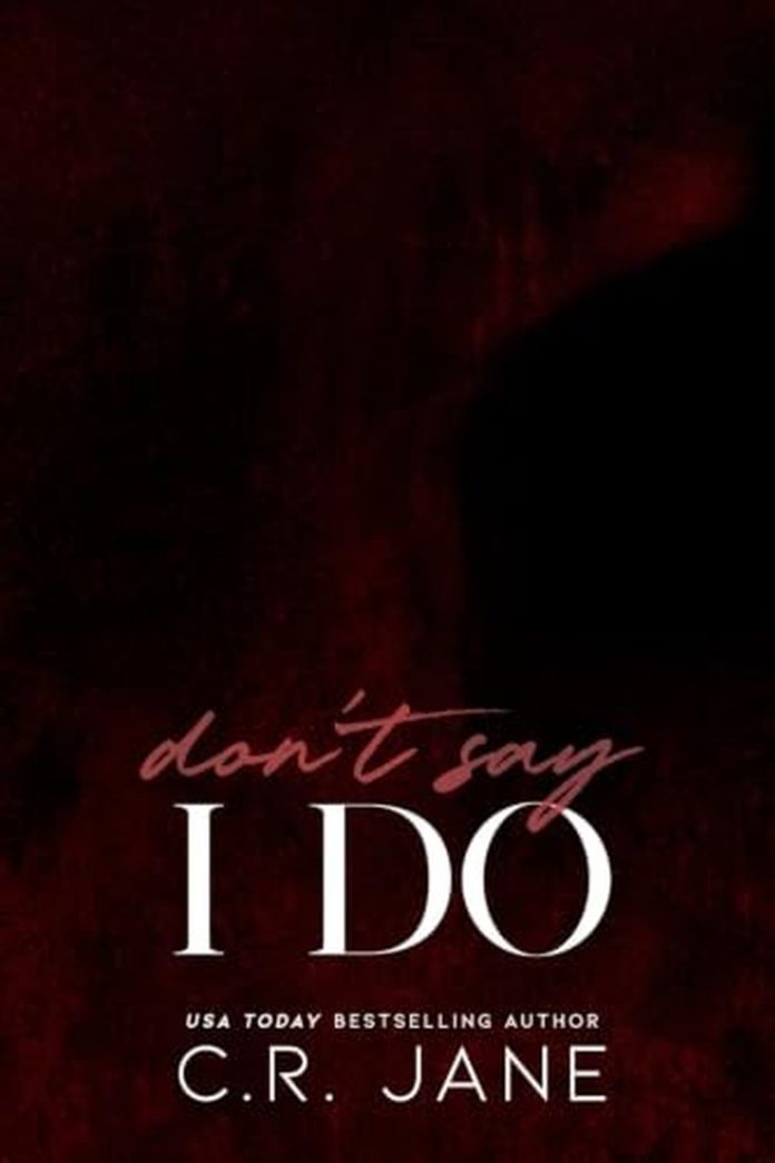 Don’t Say I Do by C.R. Jane book cover