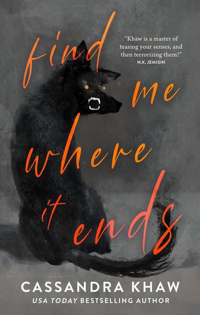 Find Me Where It Ends by Cassandra Khaw book cover