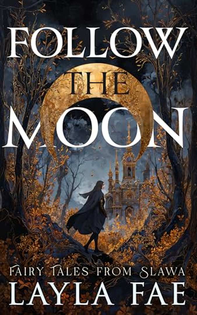 Follow the Moon by Layla Fae book cover