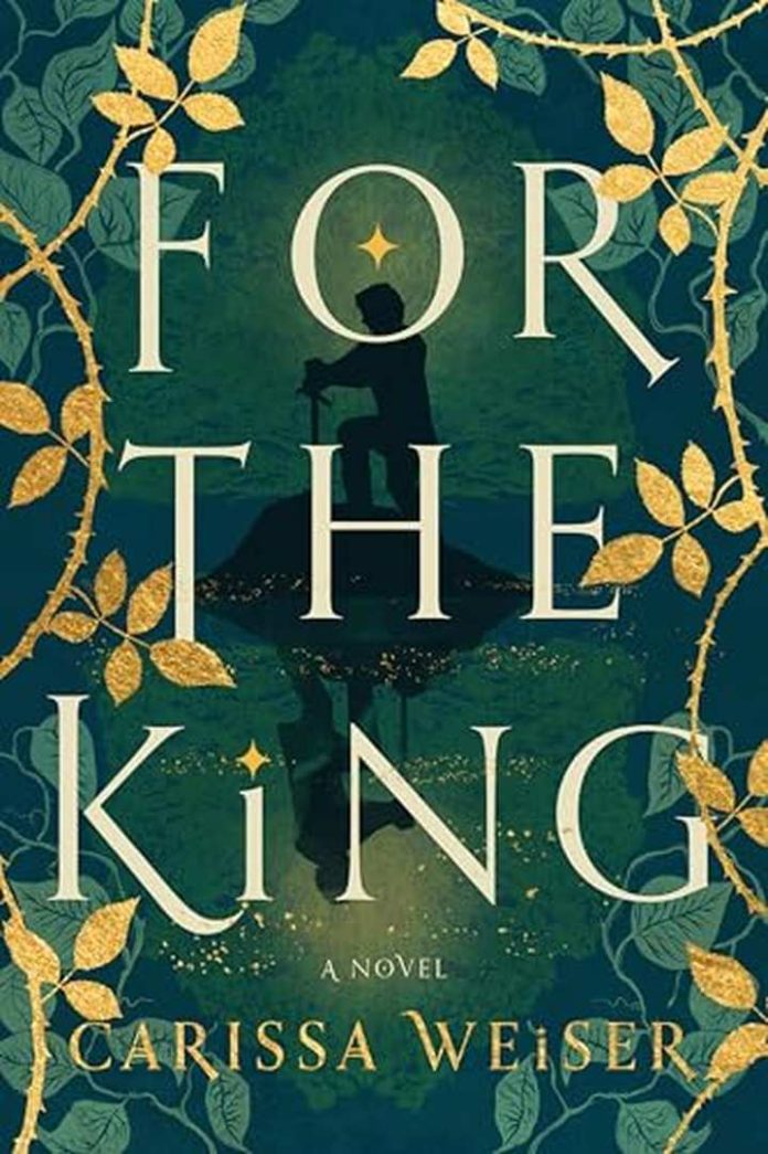 For the King: A Novel by Carissa Weiser book cover