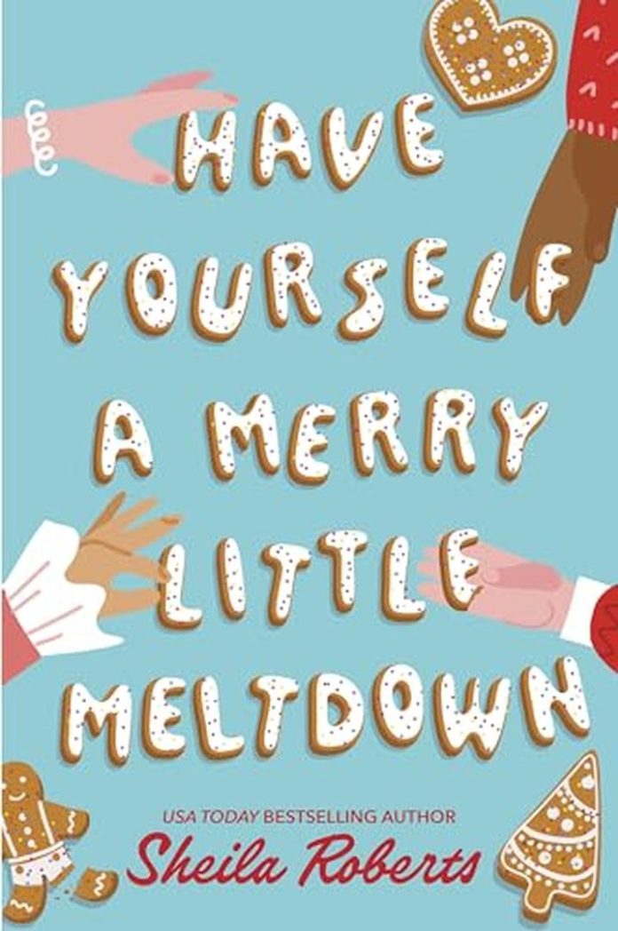 Have Yourself a Merry Little Meltdown by Sheila Roberts book cover