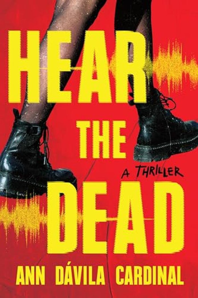 Hear the Dead by Ann Dávila Cardinal book cover