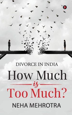 How much is too much?: Divorce in India cover