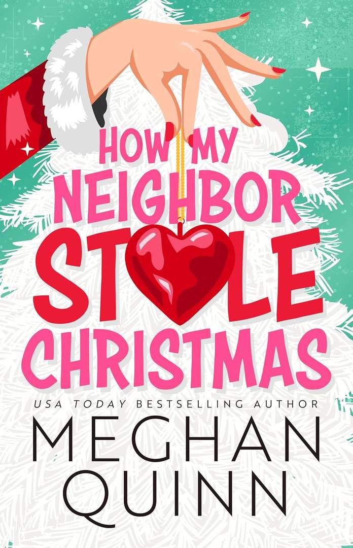 How My Neighbor Stole Christmas by Meghan Quinn book cover