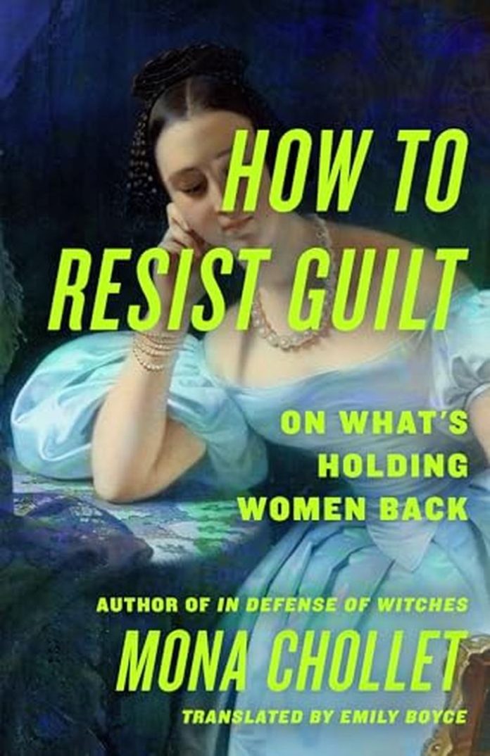 How to Resist Guilt: On What’s Holding Women Back by Mona Chollet book cover