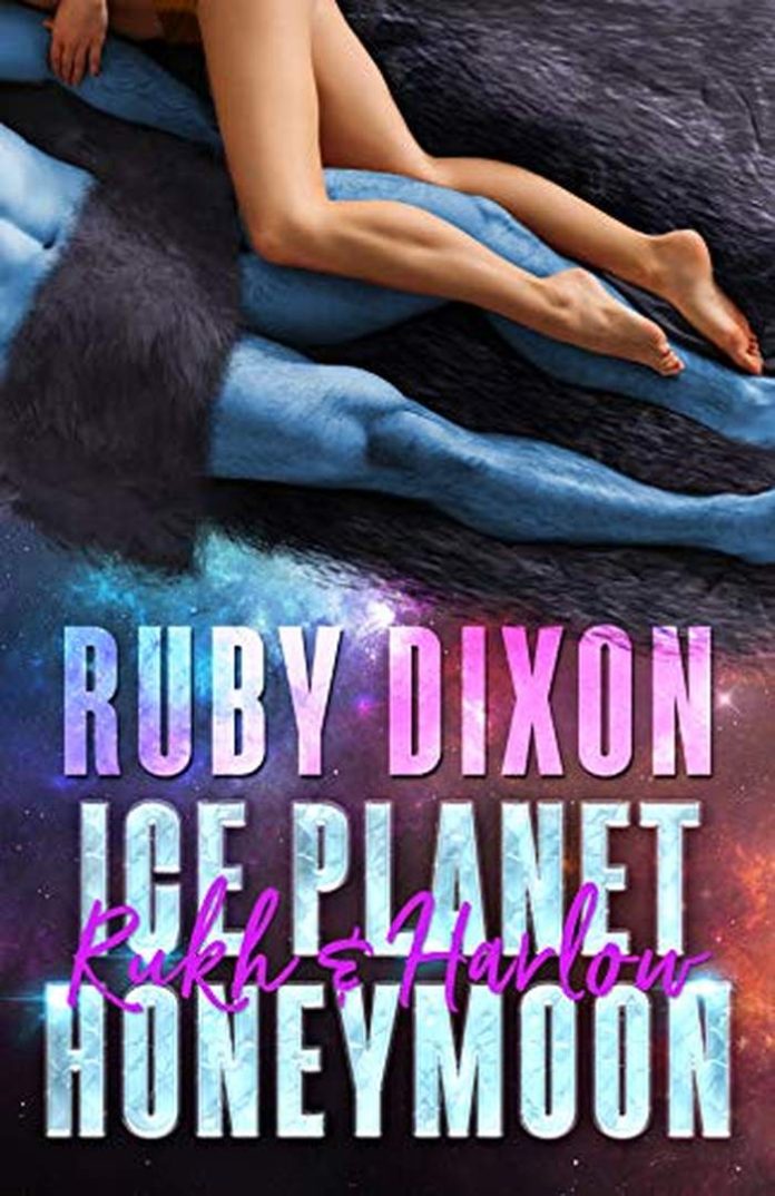 Ice Planet Honeymoon: Rukh & Harlow by Ruby Dixon book cover