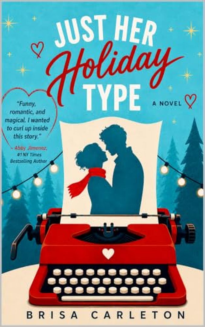 Just Her Holiday Type by Brisa Carleton book cover