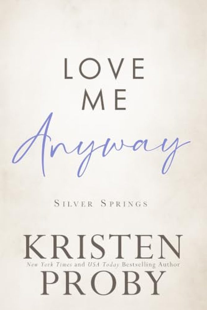 Love Me Anyway by Kristen Proby book cover