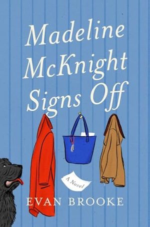 Madeline McKnight Signs Off: A Novel cover