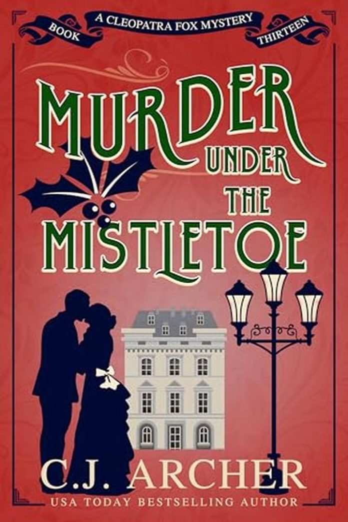 Murder Under the Mistletoe by C.J. Archer book cover